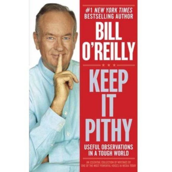 Keep It Pithy Useful Observations in a Tough World Bill OReilly 1st Ed 2013 HBDJ - Picture 6 of 6